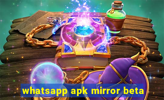 whatsapp apk mirror beta